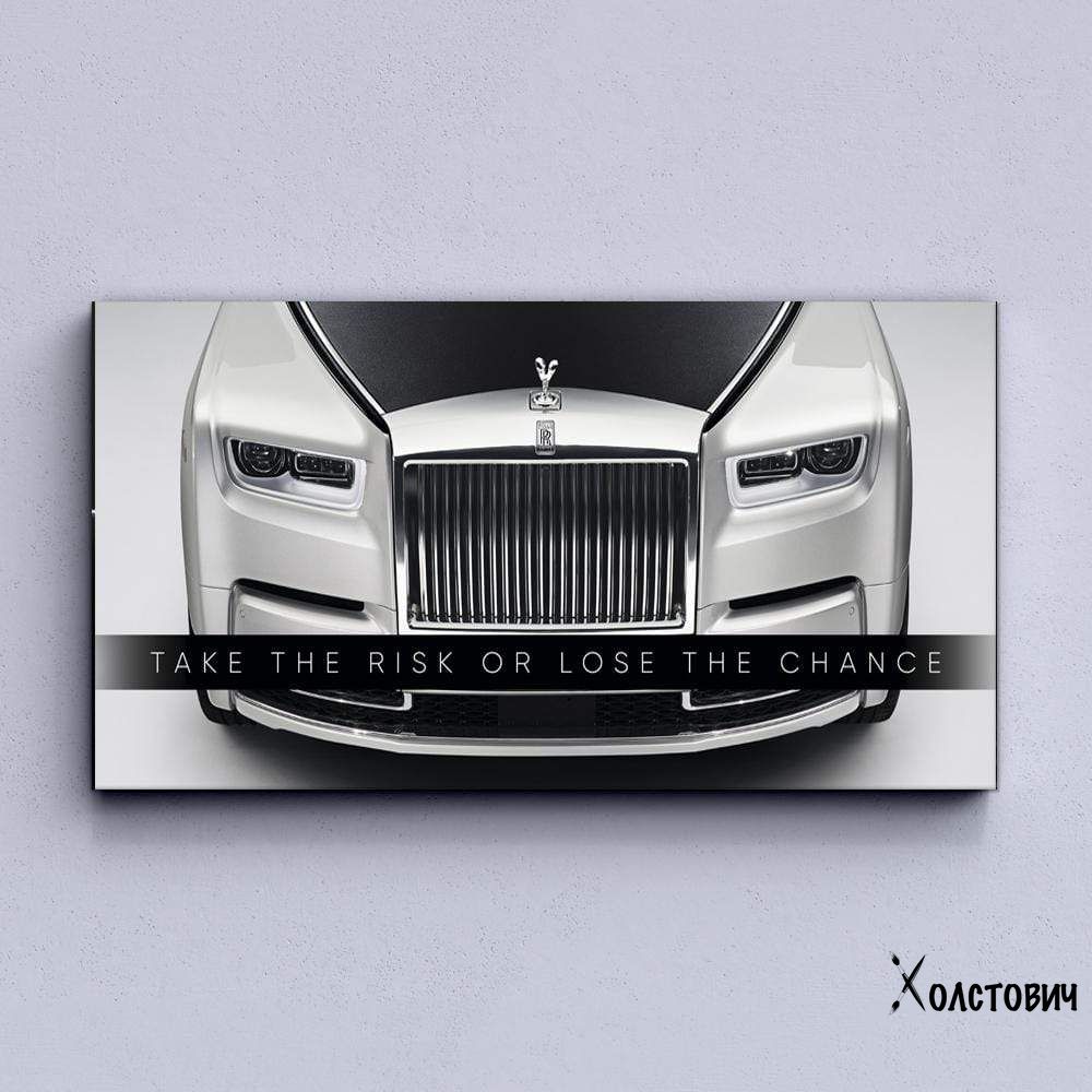 Картина Take The Risk or Lose The Chance - Rolls Royce