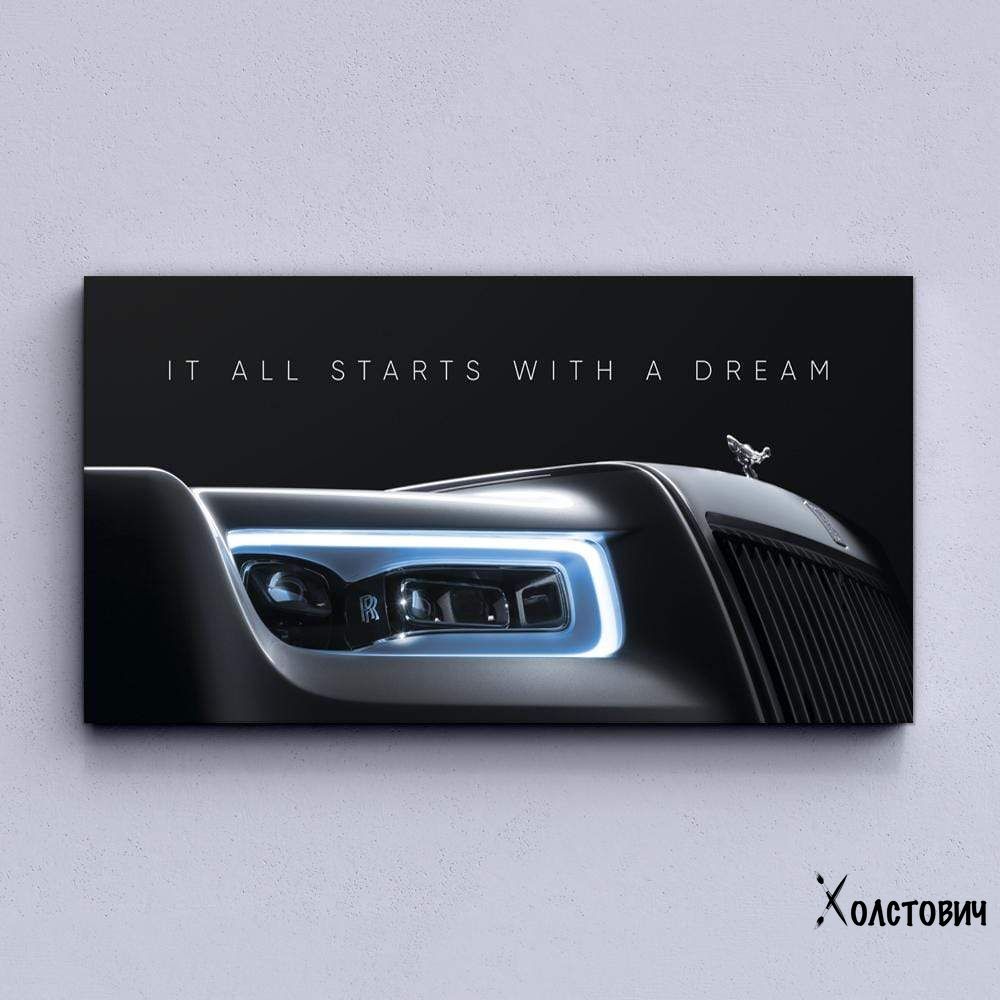 Картина It All Stars With a Dream - Rolls-Royce